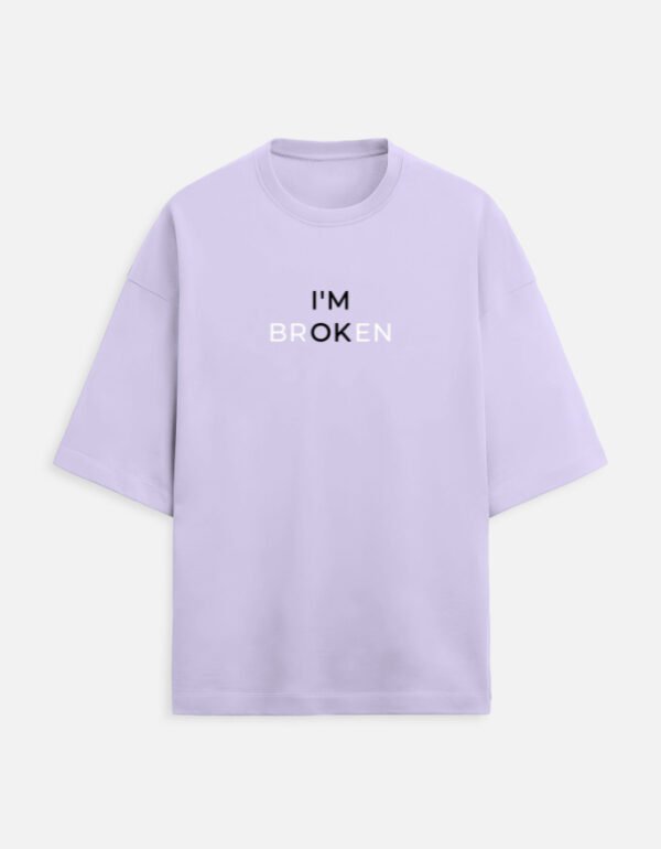 I'M BROKEN Oversized Printed T-Shirt