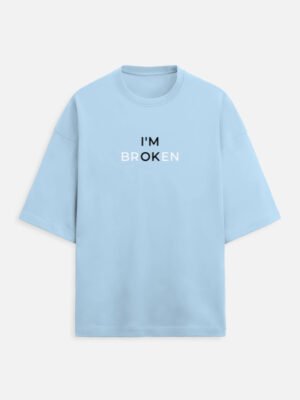 I'M BROKEN Oversized Printed T-Shirt