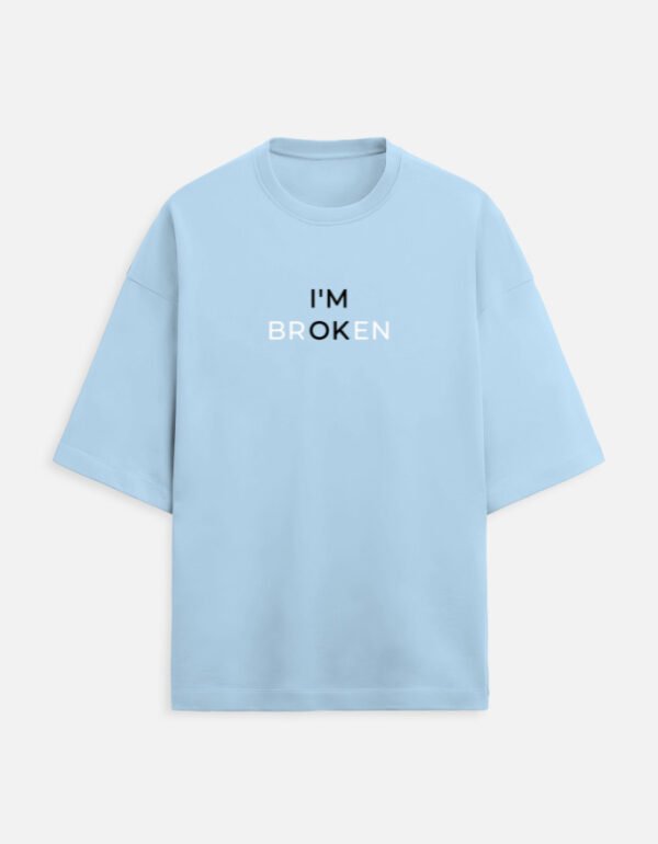 I'M BROKEN Oversized Printed T-Shirt
