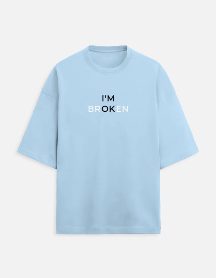 I’M BROKEN Oversized Printed T-Shirt